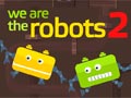 Hra online - We are robots 2 